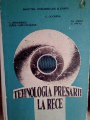 C. Ciocardia - Tehnologia presarii la rece foto