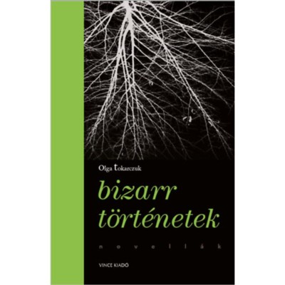 Bizarr t&amp;ouml;rt&amp;eacute;netek - Olga Tokarczuk foto