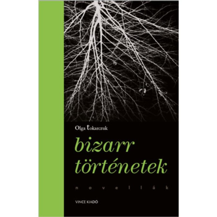 Bizarr t&ouml;rt&eacute;netek - Olga Tokarczuk