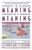 The Meaning of Meaning: A Study of the Influence of Language Upon Thought and of the Science of Symbolism