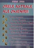 Orele astrale ale omenirii - Stefan Zweig