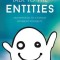 Talk to the Entities