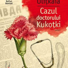 Cazul doctorului Kukotki - Ludmila Ulitkaia