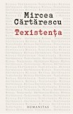 Texistenta. Despre scris - Mircea Cartarescu