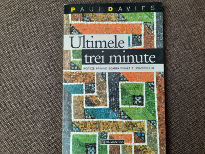 Paul Davies - Ultimele trei minute. Ipoteze privind soarta universului 14/0 foto