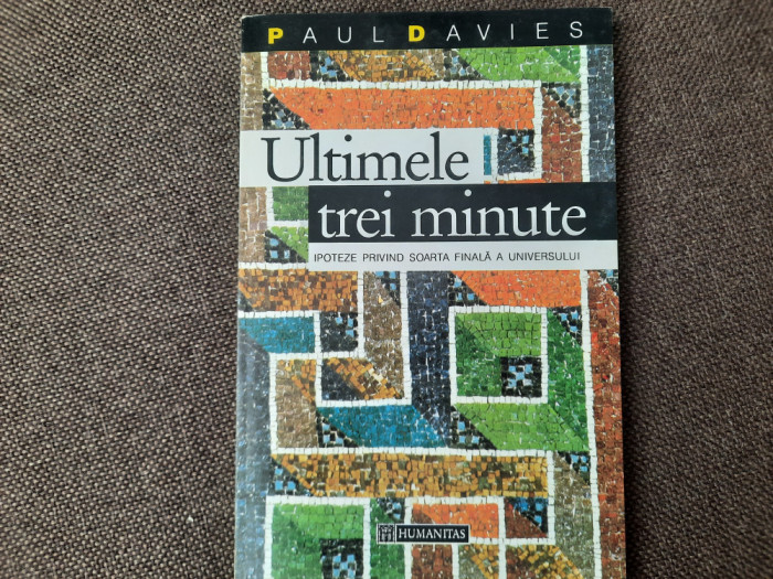 Paul Davies - Ultimele trei minute. Ipoteze privind soarta universului 14/0