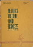 METODICA PREDARII LIMBII FRANCEZE IN SCOALA GENERALA-V. DUMITRESCU, C. POPESCU, M. SARAS, I. VICOL-336663