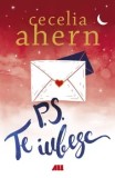 P.S. Te iubesc/Cecelia Ahern