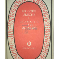 Grigore Ureche - Letopisețul Țării Moldovei (editia 1987)