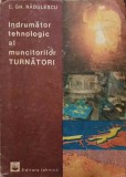 INDRUMATOR TEHNOLOGIC AL MUNCITORILOR TURNATORI-C.GH. RADULESCU-221250