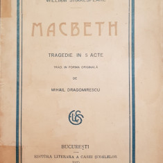 MACBETH WILLIAM SHAKESPEARE TRAGEDIE IN 5 ACTE 1925 BUCURESTI ED CASA SCOALELOR