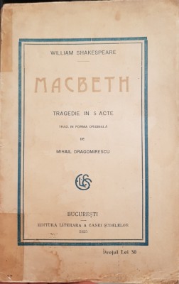 MACBETH WILLIAM SHAKESPEARE TRAGEDIE IN 5 ACTE 1925 BUCURESTI ED CASA SCOALELOR foto