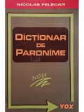 Nicolae Felecan - Dictionar de paronime, editia a II-a adaugita