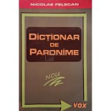 Nicolae Felecan - Dictionar de paronime, editia a II-a adaugita