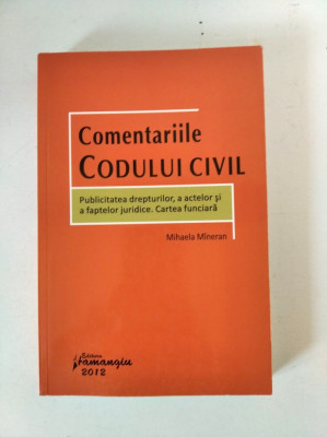 Comentariile Codului civil - Mihaela Mineran foto