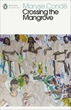 Crossing the Mangrove | Maryse Conde, Penguin Classics