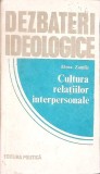 Cultura Relatiilor Interpersonale Elena Zamfir Editura Politica 1982 Romana Stare Buna Paperback Colectia Dezbateri Ideologice Paperback