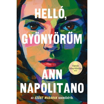Hell&amp;oacute;, gy&amp;ouml;ny&amp;ouml;rűm - Ann Napolitano foto