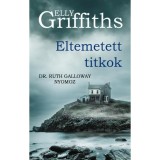 Eltemetett titkok - Elly Griffiths