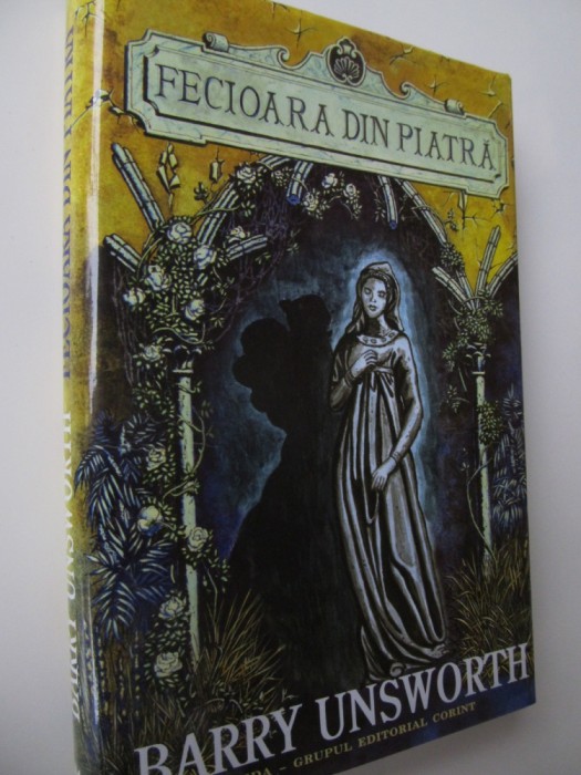 Fecioara din piatra - Barry Unsworth