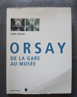Jean Jenger - Orsay: de la gare au musee foto