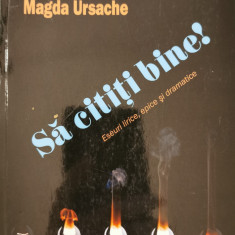 Sa cititi bine! Eseuri lirice, epice si dramatice - Magda Ursache