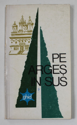 PE ARGES IN SUS - GHID , 1971 foto