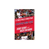 If These Walls Could Talk: Boston Red Sox