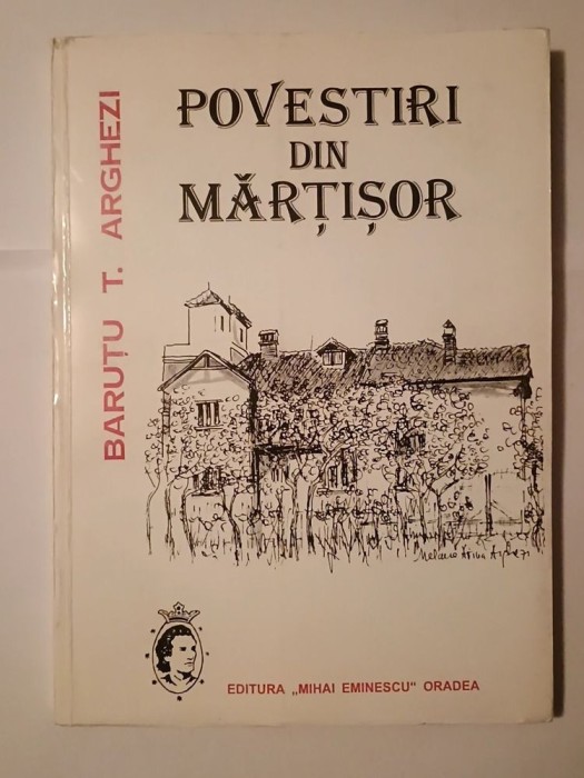 Baruțu T. Arghezi - Povestiri din Mărțișor