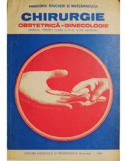 Vasile Nitescu - Chirurgie. Obstetrica-ginecologie. Manual pentru clasa a XI-a, licee sanitare