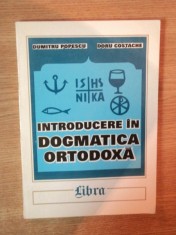 INTRODUCERE IN DOGMATICA ORTODOXA de DUMITRU POPESCU , DORU COSTACHE , 1997