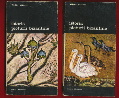 Victor Lazarev &amp;quot;Istoria picturii bizantine&amp;quot; Volumele 1,2 si 3 (1980) foto