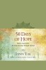 50 Days of Hope: Daily Inspiration for Your Journey Through Cancer - Carte in Engleza, Lynn Eib, Cancer Survivor, Encouragement