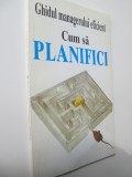 Ghidul managerului eficient - Cum sa planifici - Kate Keenan