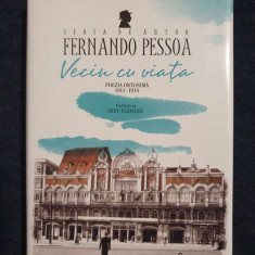 Fernando Pessoa – Vecin cu viata. Poezia ortonima 1911-1935 (ed. cartonata)