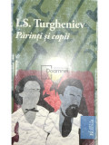 I. S. Turgheniev - Părinți și copii (editia 2010)