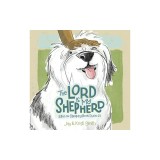 The Lord Is My Shepherd: Elton the Sheepdog Looks at Psalm 23