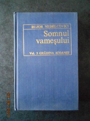 BUJOR NEDELCOVICI - SOMNUL VAMESULUI volumul 3 (1981, editie cartonata) foto