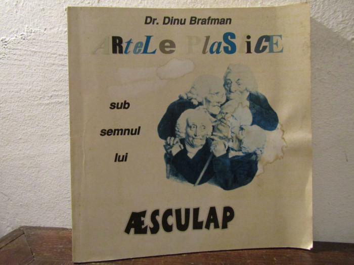 Artele plastice sub semnul lui Aesculap - Dinu Brafman