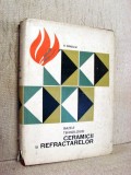 Bazele tehnologiei ceramicii si refractarelor - R. Dinescu