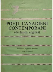 Ion Caraion - Poeti canadieni contemporani - De limba engleza (Editia: 1978) foto