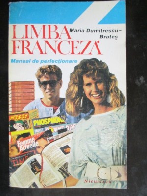 Limba fraceza, manual de perfectionare-Maria Dumitrescu-Brates foto