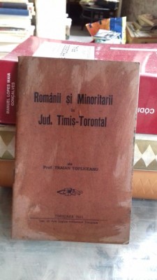 ROMANII SI MINORITARII IN JUD. TIMIS TORONTAL - TRAIAN TOPLICEANU foto