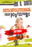 DIETA REVOLUŢIONARĂ PRIN PORŢIONARE