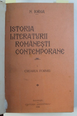 ISTORIA LITERATURII ROMANESTI CONTEMPORANE , VOLUMELE I - II / ART ET LITTERATURE DES ROUMAINS , de NICOLAE IORGA , COLEGAT DE TREI CARTI , 1929 - 19 foto