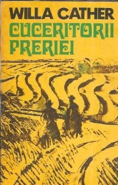 Cuceritorii Preriei - Willa Cather foto