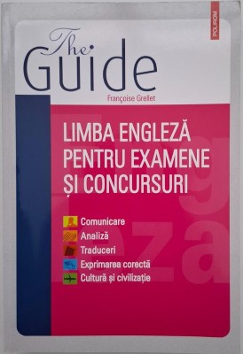 The Guide. Limba engleza pentru examene si concursuri - Francoise Grellet foto
