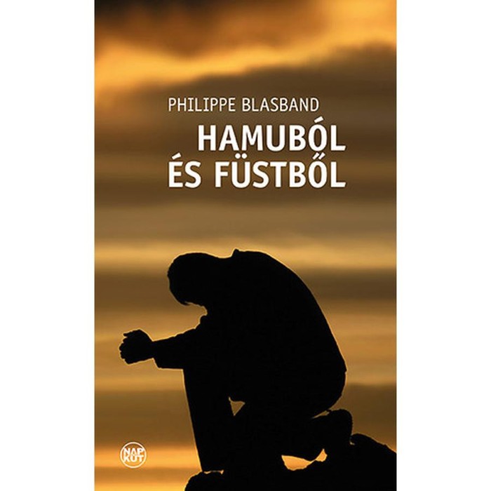 Hamub&oacute;l &eacute;s f&uuml;stből - Philippe Blasband