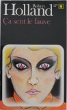 Ca sent le fauve - Robert Holland