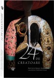 24 de creatoare - Bertrand Meyer Stabley - Editura Baroque Books &amp; Arts